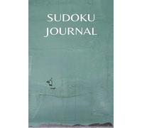 SUDOKU JOURNAL: Sudoku Puzzles with Guided Gratitude and Reflection Pages | Help Calm Your Mind And Create A Healthy Routine | 6x6 Inches, 100 Pages | ... Pages + 31 Puzzles | Solutions Included