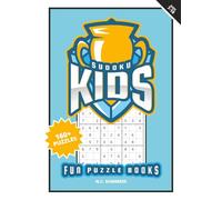 Sudoku Kids: Fun Puzzle Books For Ages 7-10