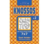 Sudoku Knossos - 200 Hard to Master Puzzles 7x7 (Volume 2)