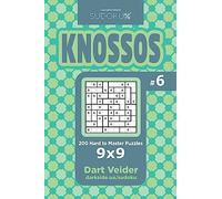 Sudoku Knossos - 200 Hard to Master Puzzles 9x9 (Volume 6)