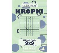 Sudoku Kropki - 200 Logic Puzzles 9x9 (Volume 4)