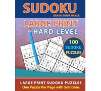 Sudoku Large Print: 100 Sudoku Puzzles with Hard Level - One Puzzle Per Page with Solutions (Brain Games Book 5)