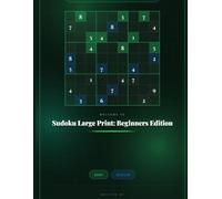 Sudoku Large Print: Beginners Edition, 100 Easy Sudoku Puzzles for Adults with Solutions: Easy and Medium Puzzles, Bold Numbers Big Grids, Perfect for New Solvers and First-Timers