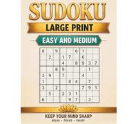 Sudoku Large Print Easy and Medium for Adults: 408 Easy & Medium Sudoku Puzzles • Extra Large Print Puzzle Book for Adults and Seniors • Big Grids, ... Games to Relax, Focus & Keep Your Mind Sharp
