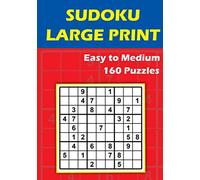 Sudoku Large Print Easy to Medium 160 Puzzles: Sudoku Puzzle Book for Adults and Seniors - Large Print - Easy to Read and Work On - Compact Format