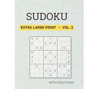 SUDOKU: Large Print Edition Vol. 3 - 200+ New Puzzles With Solutions (Wise Owl Large Print Sudoku Series)