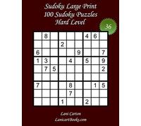 Sudoku Large Print for Adults - Hard Level - N°36: 100 Hard Puzzles - Big Size (8.3"x8.3") and Large Print (36 points) (Sudoku Large Print - Hard Level)