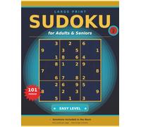 Sudoku Large Print for Adults & Seniors - Easy Level, Vol. 2: 101 Easy Sudoku Puzzles with Solutions - One Puzzle Per Page, Extra-Large Numbers