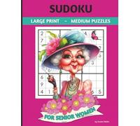 Sudoku Large Print For Senior Women: 75 MEDIUM Level Puzzles For Adults Looking For Fun and Relaxing Brain Exercise Games. Includes 5 Word Search Activities.