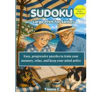SUDOKU Large Print for Seniors: 210 Puzzles with Solutions | 3 Progressive Levels - Easy, Medium, Hard | Big, Easy-to-Read Grids to Relax and Keep Your Mind Sharp