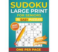 Sudoku Large Print for Seniors: 75 Easy Puzzles, One Per Page - Sharpen Your Mind