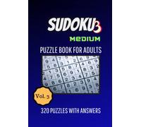 Sudoku - Large Print - Puzzle Book for Adults - Medium Difficulty - Vol 3: 320 Puzzles with answers
