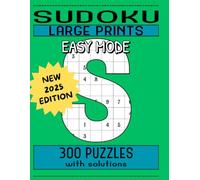 Sudoku Large Prints 300 puzzles: Big all easy sudoku book for adults
