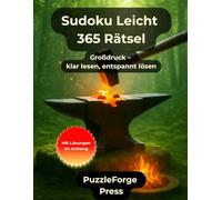 Sudoku Leicht - 365 Rätsel: Sudoku für Erwachsene & Kinder - 365 leichte Rätsel - Großformat 8,5x11 - 2 pro Seite - Lösungen im Buch - ... Gehirntraining mit klaren Rätseln)