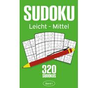 Sudoku Leicht - Mittel: Sudoku Buch mit 320 Leichten bis Mittelschweren Sudoku Rätseln für Erwachsene