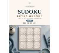 Sudoku Letra Grande para Idosos - Volume 2: 100 Quebra-cabeças Clássicos com Soluções: 100 Sudokus Completamente Novos do Fácil ao Difícil | Com Soluções