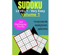 SUDOKU: Level 1 - Very Easy Volume 1: 200 Challenging Puzzles, a fun way to relax while stimulating the brain's cognitive function (SUDOKU Beginner to Expert Book Series)