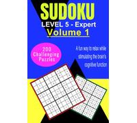 SUDOKU: Level 5 - Expert Volume 1: 200 Challenging Puzzles, a fun way to relax while stimulating the brain's cognitive function (SUDOKU Beginner to Expert Book Series)