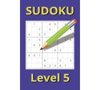 Sudoku Level 5: Medium Level Sudoku for Leisure and Free Time (Sudoku Levels 1 - 14 Taking you from Easy to Genius Levels)