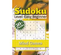 Sudoku Level Easy Beginner Mind Games: Sudoku Logic Puzzles | Relax & Focus | 6X9 inches | 110 pages | Travel Sized | Easy to Read | Solutions included