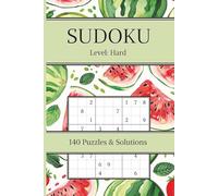 Sudoku Level: Hard: Pretty Sudoku | Colorflul Fruit-Inspired Cover | 140 Puzzles & Solutions | 6 x 9 Inches, 105 Pages, 2 Puzzles per Page | sweet little gift for vacation time