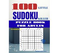 Sudoku Little Killer for Adults - Intermediate Level: 100 Intermediate Little Killer Sudoku Puzzles - Brain Training Logic Games and Number Challenges (2026)