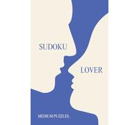 Sudoku Lover - Pretty Puzzle Book: 200 Medium Large Print Sudoku Puzzles For Adults (Beauty & Brains - Stylish Sudoku Series)