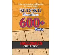 Sudoku Marathon: Halloween Challenge: Six increasing challenges in every page!