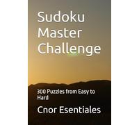 Sudoku Master Challenge: 300 Puzzles from Easy to Hard