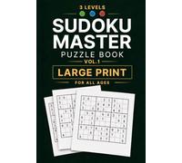 Sudoku Master Vol. 1: Large Print Sudoku Puzzle Book with 3 Levels