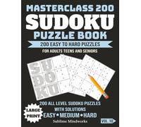 Sudoku Masterclass: 200 Puzzles from Easy to Expert (Large Print for Adults & Seniors) Fun Classic Puzzle Book, Brain Training: Sharpen Your Skills with a Structured Progression of Difficulty