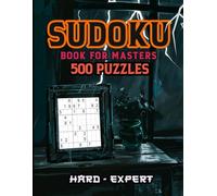 Sudoku Masters: 500 Hard to Expert Puzzles
