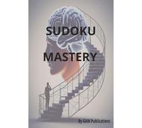 Sudoku Mastery: Sudoku Puzzle with Easy to Read Print | 6x9 inches, 110 pages | 50+ puzzles ... Gift for Vacations, Holidays, and Free Times