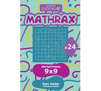 Sudoku Mathrax - 200 Hard Puzzles 9x9 (Volume 24)