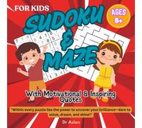 Sudoku & Maze (For Kids) Ages 8-12: With Motivational & Inspiring Quotes