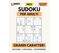 Sudoku Medi per Adulti: Grandi Caratteri | 200 Schemi 9x9 | 2 Puzzle per Pagina | Soluzioni Incluse | Formato Grande 21,59 × 27,94 cm | per Appassionati di Enigmistica