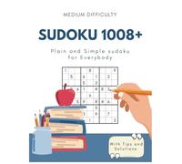 Sudoku Medium Difficulty - 1008+ Series: Plain and Simple Sudoku for Everybody (Sudoku 1008+ Series)