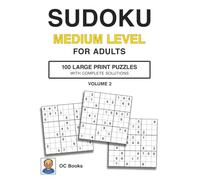 Sudoku Medium Level for Adults - 100 Large Print Puzzles with Solutions, Volume 2