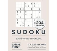 Sudoku Medium Level - Large Print 204 Puzzles | One Puzzle Per Page | Stress Relief & Brain Training: Clean Layout • Comfortable Size • Brain Games for Adults (Breeze Puzzle Collection)