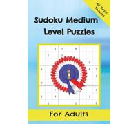 Sudoku Medium Level Puzzles: 60 Brain Teasers For Adults | Improve Your Sudoku Skills | 6x9 inches, 122 Pages | Solutions Included