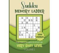 Sudoku Memory Ladder-Gentle Steps to Strengthen Recall and Logic: 1200 Very Easy Level Puzzles: Volume 1: 8.5x11 Glossy Cover: Solutions to the puzzles on the back of the book.
