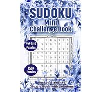 Sudoku Mini Challenge Book: 150+ 9x9 Grid Puzzles | Pocket-Sized 4x6 Puzzle Book with Solutions