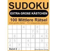 Sudoku mit EXTRA GROSSEN KÄSTCHEN - Band 2: 100 mittlere Sudoku-Rätsel für Senioren, erfahrene Rätsel-Freunde und alle, die große Schrift bevorzugen