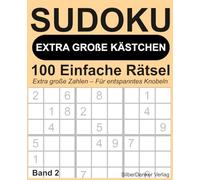 Sudoku mit EXTRA GROSSEN KÄSTCHEN - Band 2: 100 sehr einfache lösbare Rätsel für Senioren, Anfänger und alle, die Sudoku entspannt genießen möchten