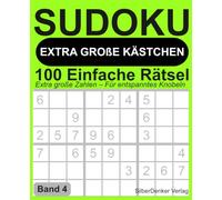 Sudoku mit EXTRA GROSSEN KÄSTCHEN - Band 4: 100 sehr einfache lösbare Rätsel für Senioren, Anfänger und alle, die Sudoku entspannt genießen möchten ... - Extra große Kästchen - 100 Einfache Rätsel)