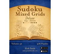Sudoku Mixed Grids Deluxe - Easy to Extreme - Volume 42 - 476 Puzzles