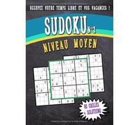 Sudoku n°2 - Niveau moyen: Carnet de sudoku niveau moyen - N°2 - format 7x10 pouces - 80 grilles - solutions - Temps libre vacances - calcul - tactique