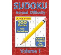 Sudoku - Normal Difficulty - Volume 1: 100 Normal Sudoku Puzzles With Solutions | Great For All Ages | Gift for Vacations, Holidays, and Relaxation