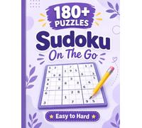 Sudoku On The Go: 178+ Brain-Boosting Sudoku Puzzles: Portable Travel Puzzles for Adults & Seniors | Easy to Hard Levels with Complete Solutions