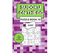 Sudoku On The Go Easy Puzzle Book 10: Fun, Travel-Friendly Activity Book